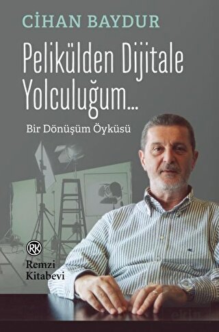 Pelikülden Dijitale Yolculuğum...