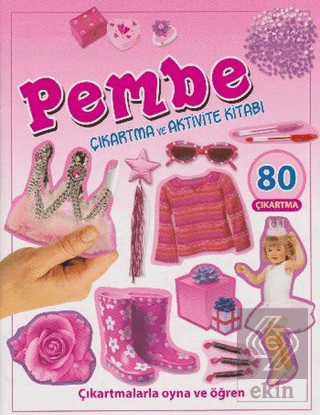 Pembe - Çıkartma ve Aktivite Kitabı