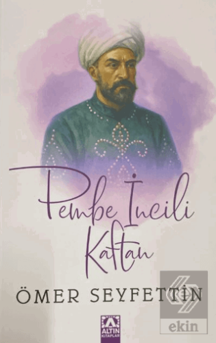 Pembe İncili Kaftan Ömer Seyfettin Altın Kitaplar Satın Al - ekinkitap