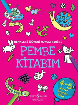 Pembe Kitabım - Renkler Öğreniyorum Serisi