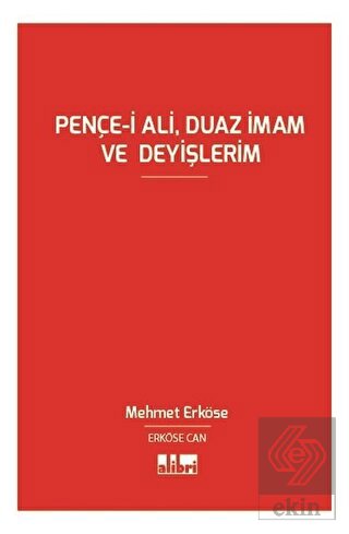 Pençe-i Ali, Duaz İmam ve Deyişlerim