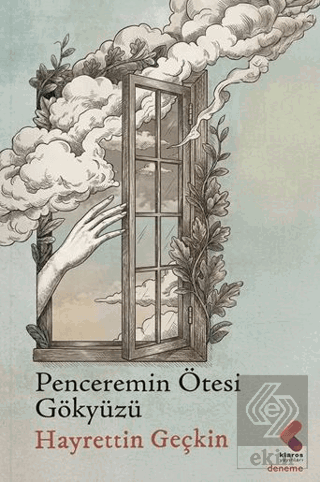 Penceremin Ötesi Gökyüzü Hayrettin Geçkin Klaros Yayınları Satın Al - 