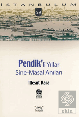 Pendikli Yıllar, Sine-Masal Anılar