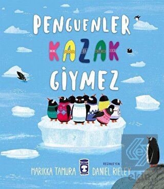 Penguenler Kazak Giymez