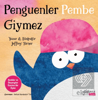 Penguenler Pembe Giymez