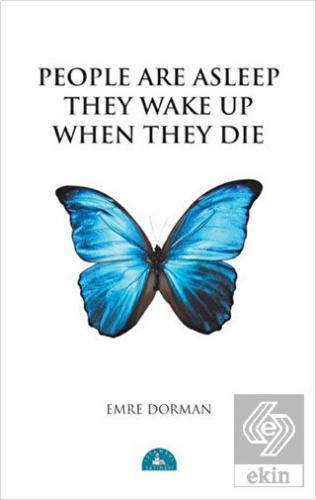 People Are Asleep They Wake Up When They Die