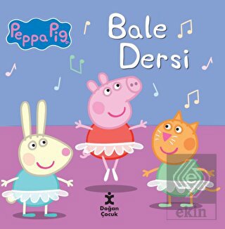 Peppa Pig Bale Dersi