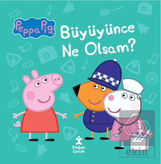 Peppa Pig - Büyüyünce Ne Olsam?