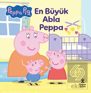 Peppa Pıg - En Büyük Abla Peppa