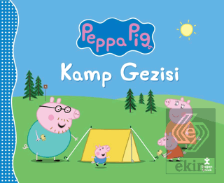 Peppa Pıg Kamp Gezisi