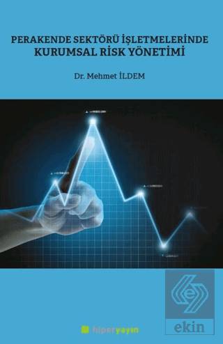 Perakende Sektörü İşletmelerinde Kurumsal Risk Yönetimi