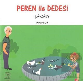 Peren ile Dedesi Çiftlikte