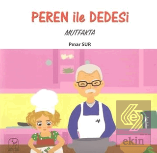 Peren ile Dedesi Mutfakta