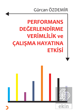 Performans Değerlendirme Verimlilik ve Çalışma Hayatına Etkisi