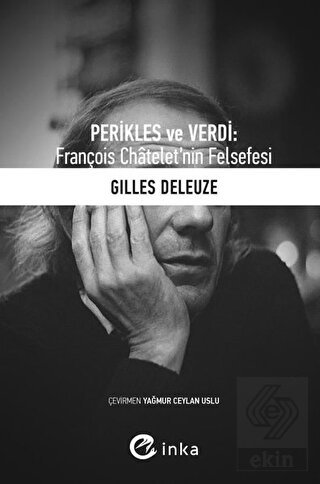 Perikles ve Verdi: François Chatelet'nin Felsefesi