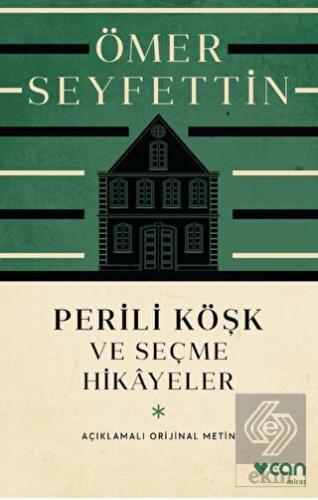 Perili Köşk ve Seçme Hikayeler (Açıklamalı Orijina