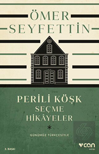 Perili Köşk ve Seçme Hikayeler (Günümüz Türkçesiyl