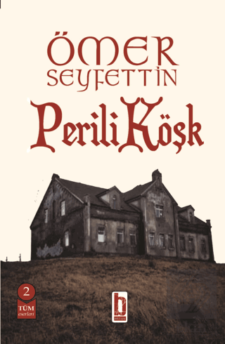 Perili Köşk Ömer Seyfettin Billur Yayınları Satın Al - ekinkitap.com
