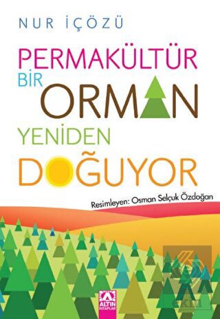 Permakültür - Bir Orman Yeniden Doğuyor