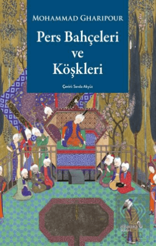 Pers Bahçeleri ve Köşkleri