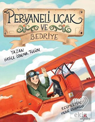 Pervaneli Uçak ve Bedriye