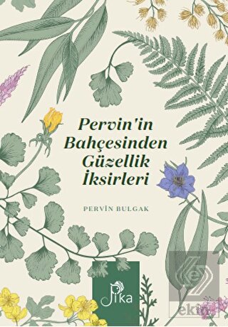 Pervin'in Bahçesinden Güzellik İksirleri