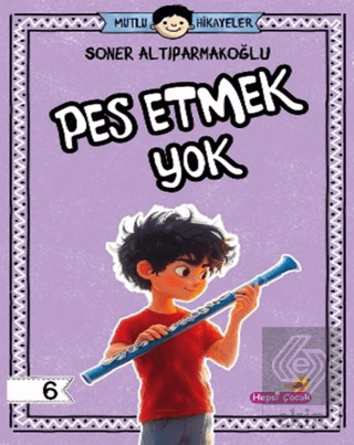 Pes Etmek Yok