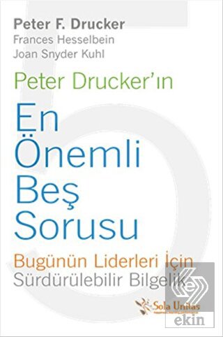 Peter Drucker\'ın En Önemli Beş Sorusu