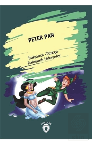 Peter Pan (Peter Pan) İtalyanca Türkçe Bakışımlı H