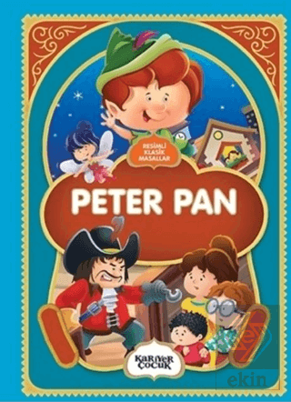 Peter Pan - Resimli Klasik Masallar