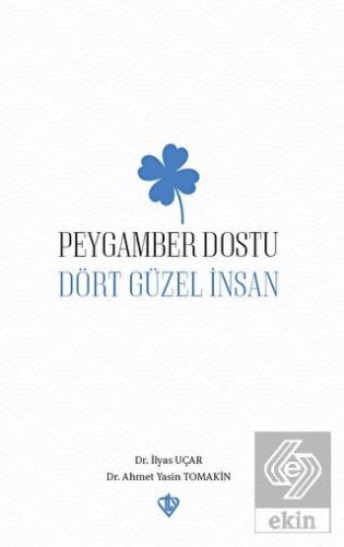 Peygamber Dostu Dört Güzel İnsan