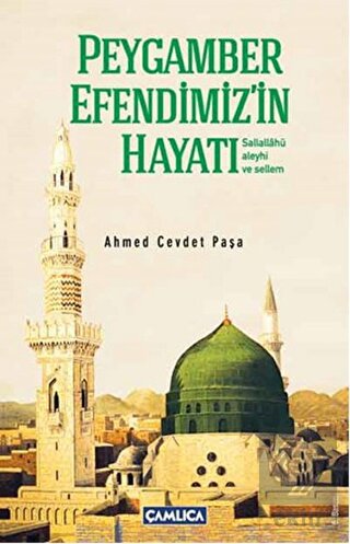Peygamber Efendimiz'in Hayatı (Sallallahü Aleyhi v