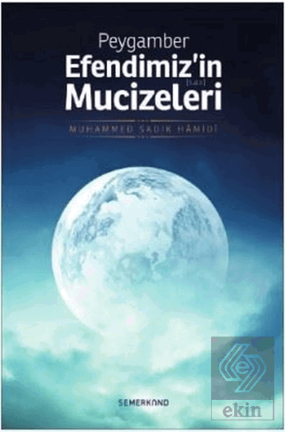 Peygamber Efendimiz'in Mucizeleri