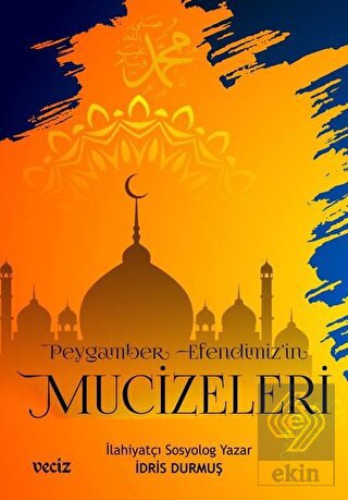 Peygamber Efendimiz'in Mucizeleri