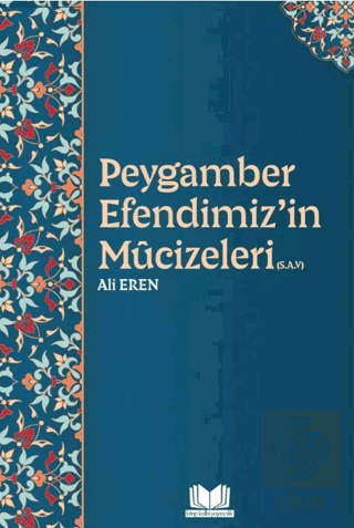 Peygamber Efendimizin Mucizeleri