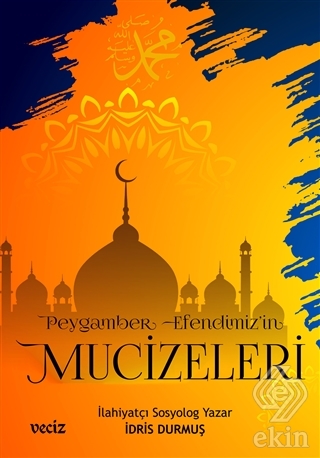 Peygamber Efendimiz'in Mucizeleri