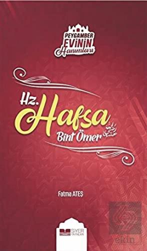 Peygamber Evinin Hanımları - Hz. Hafsa Bint Ömer