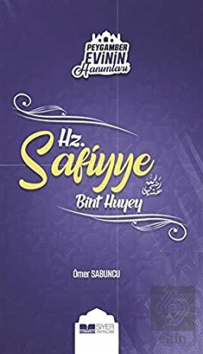 Peygamber Evinin Hanımları - Hz Safiyye Bint Huyey