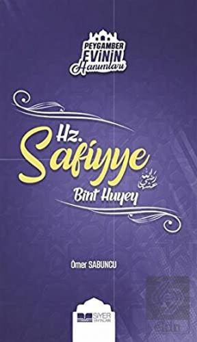 Peygamber Evinin Hanımları - Hz Safiyye Bint Huyey