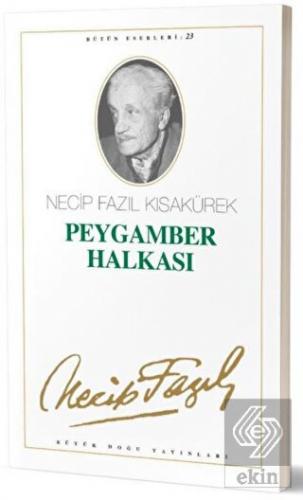 Peygamber Halkası : 23 - Necip Fazıl Bütün Eserler