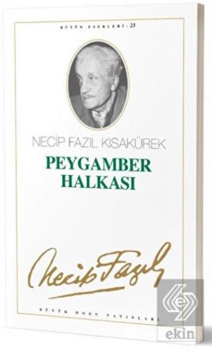 Peygamber Halkası : 23 - Necip Fazıl Bütün Eserler