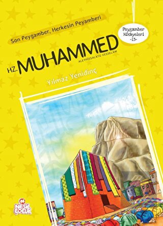 Peygamber Hikayeleri-13: Hz. Muhammed