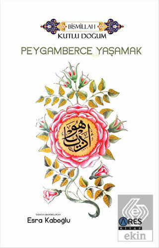 Peygamberce Yaşamak