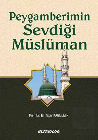 Peygamberimin Sevdiği Müslüman