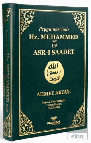 Peygamberimiz Hz. Muhammed (SAV) ve Asr-ı Saadet Kitabı Ahmet Akgül Fu