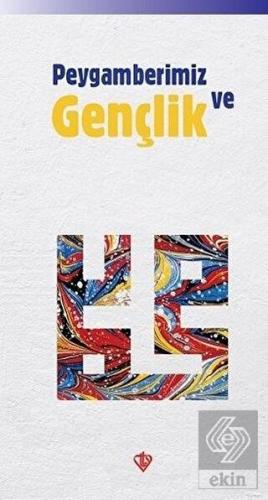 Peygamberimiz ve Gençlik