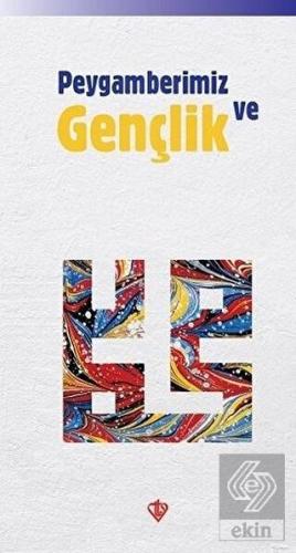 Peygamberimiz ve Gençlik