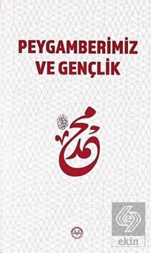 Peygamberimiz ve Gençlik