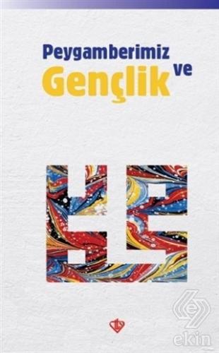 Peygamberimiz ve Gençlik