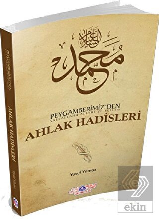 Peygamberimiz'den (s.a.v.) Ahlak Hadisleri